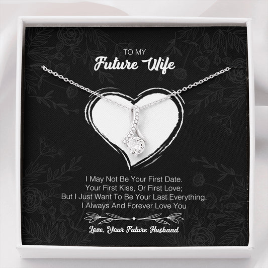 To My Future Wife - I May Not Be Your First Date