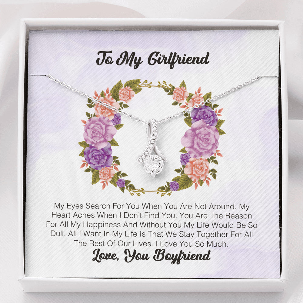 To My Girlfriend - My Eyes Search For You When You Are Not Around