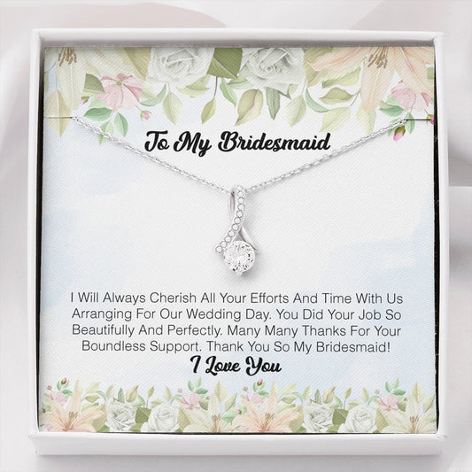 To My Bridesmaid - I Will Always Cherish All You Efforts