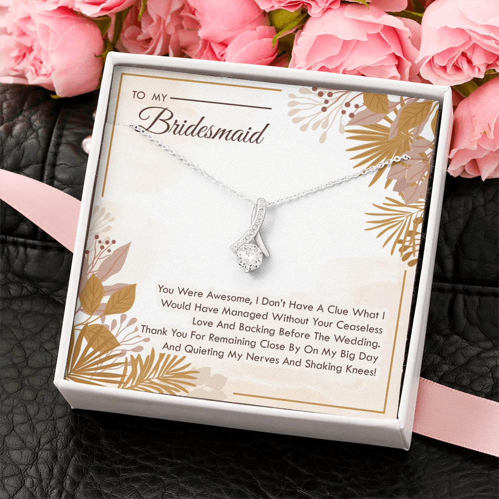 To My Bridesmaid -  You Were Awesome