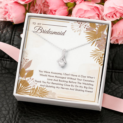 To My Bridesmaid -  You Were Awesome