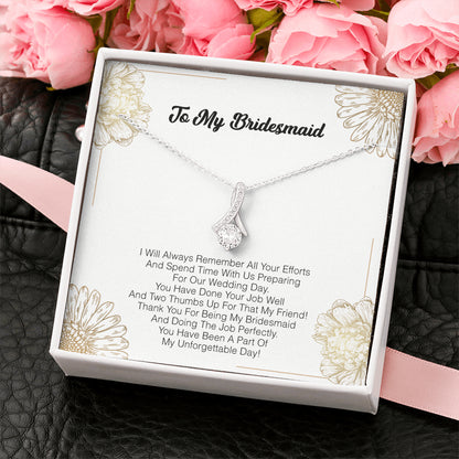 To My Bridesmaid - I Will Always Remember All Your Efforts