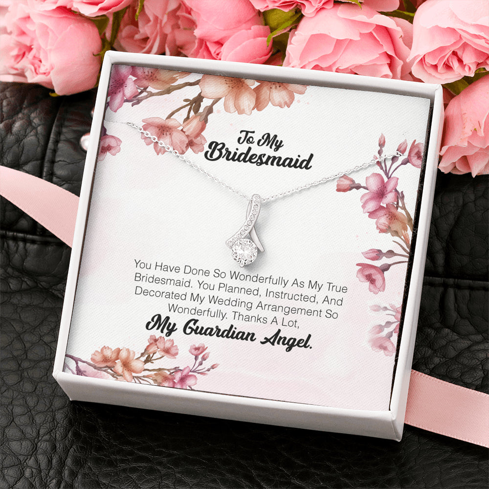 To My Bridesmaid - You Have Done So Wonderfully