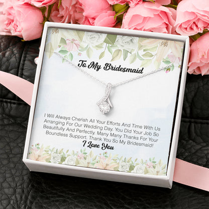 To My Bridesmaid - I Will Always Cherish All You Efforts