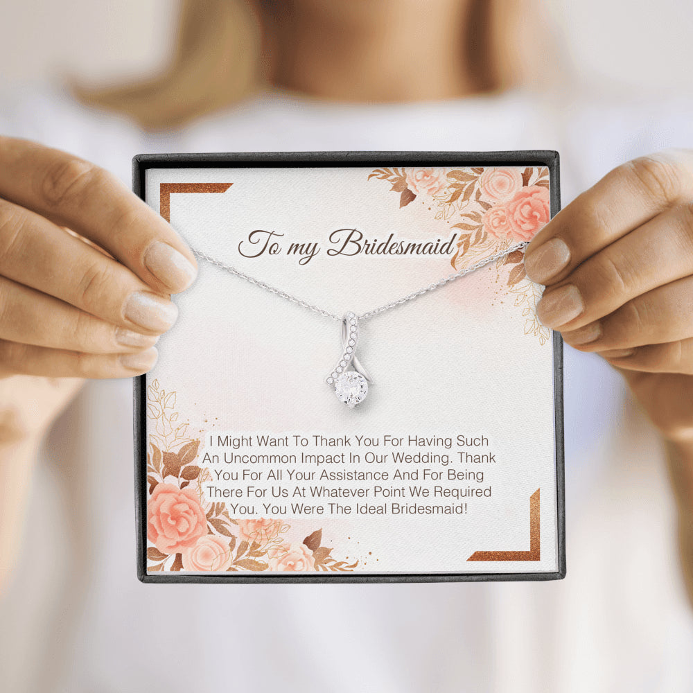 To My Bridesmaid - Thank You For All Your Assistance