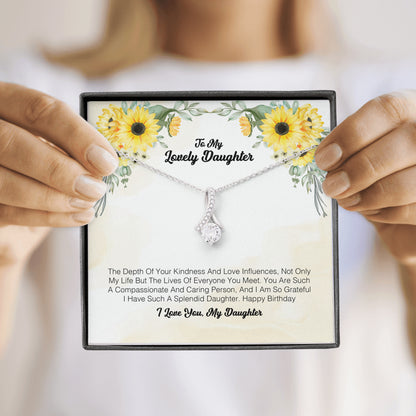 To My Lovely Daughter - The Depth Of Your Kindness