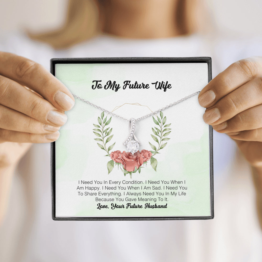 To My Future Wife - I Need You In Every Condition