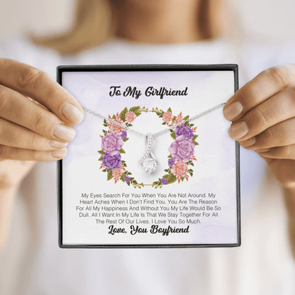 To My Girlfriend - My Eyes Search For You When You Are Not Around