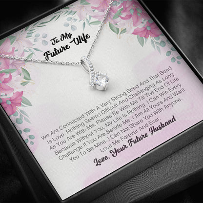 To My Future Wife - We Are Connected With A Very Strong Bond