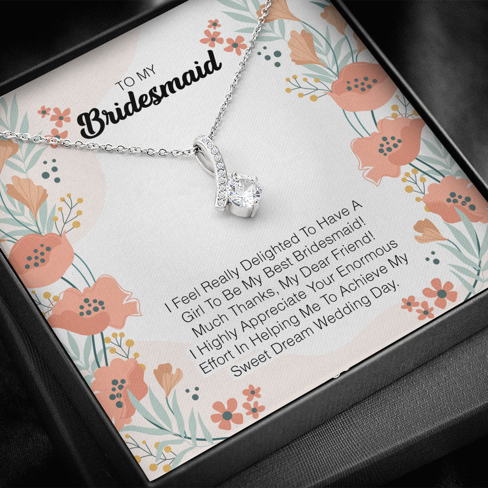 To My Bridesmaid - I Feel Really Delighted