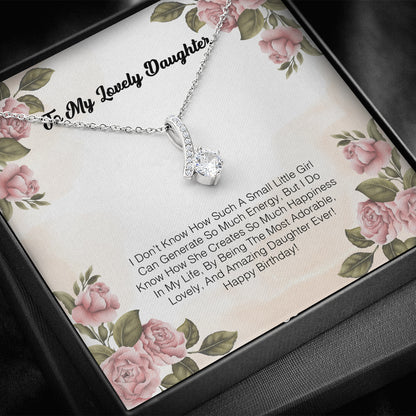 To My Lovely Daughter - I Don't Know How Such A Small Litlle Girl Can Generate So Much Energy