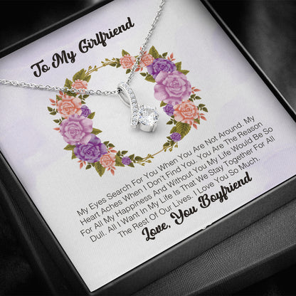 To My Girlfriend - My Eyes Search For You When You Are Not Around