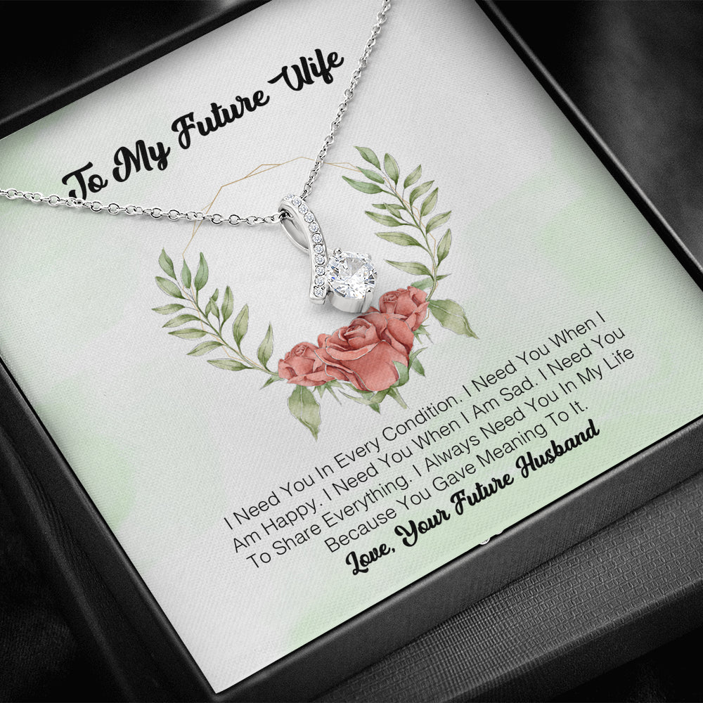 To My Future Wife - I Need You In Every Condition