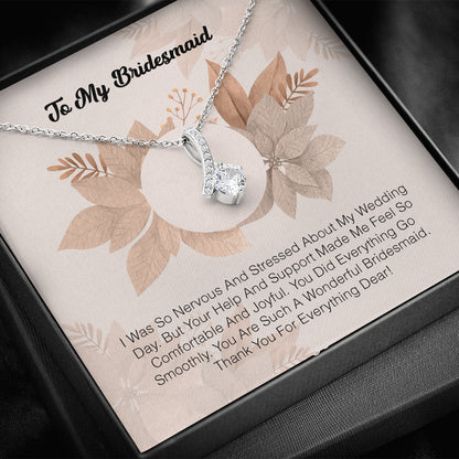 To My Bridesmaid - I Was So Nervous And Sressed