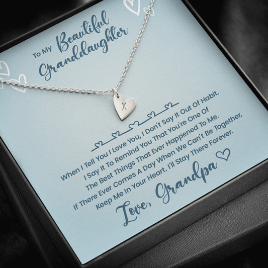 To My Beautiful Granddaughter - You Are The Best Thing That Happened To Me