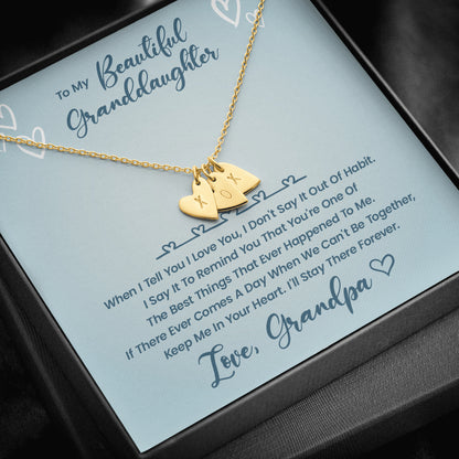 To My Beautiful Granddaughter - You Are The Best Thing That Happened To Me