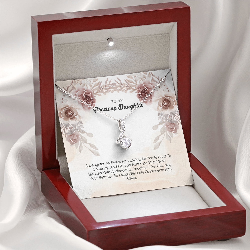 To My Precious Daughter - A Daughter As Sweet And Loving As You Hard To Come By