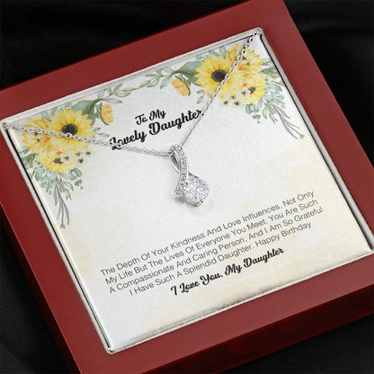 To My Lovely Daughter - The Depth Of Your Kindness