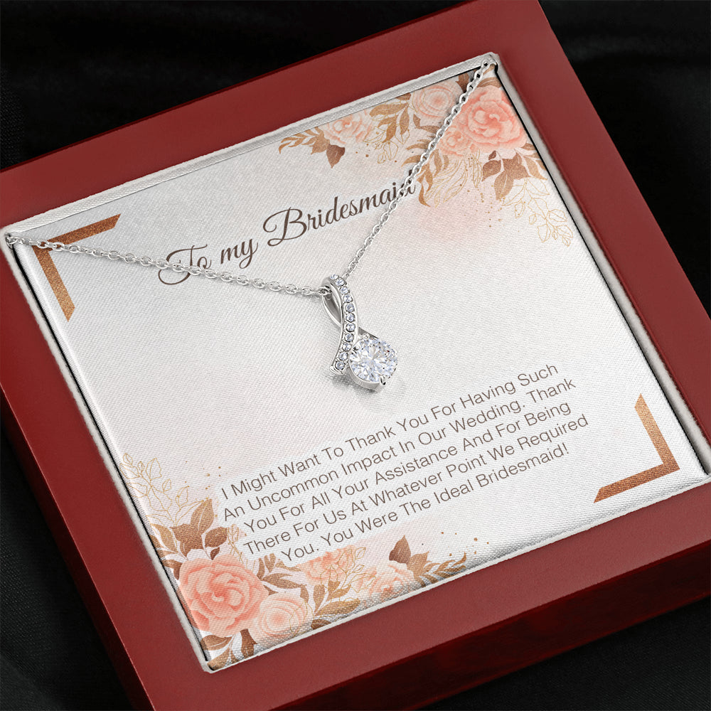 To My Bridesmaid - Thank You For All Your Assistance