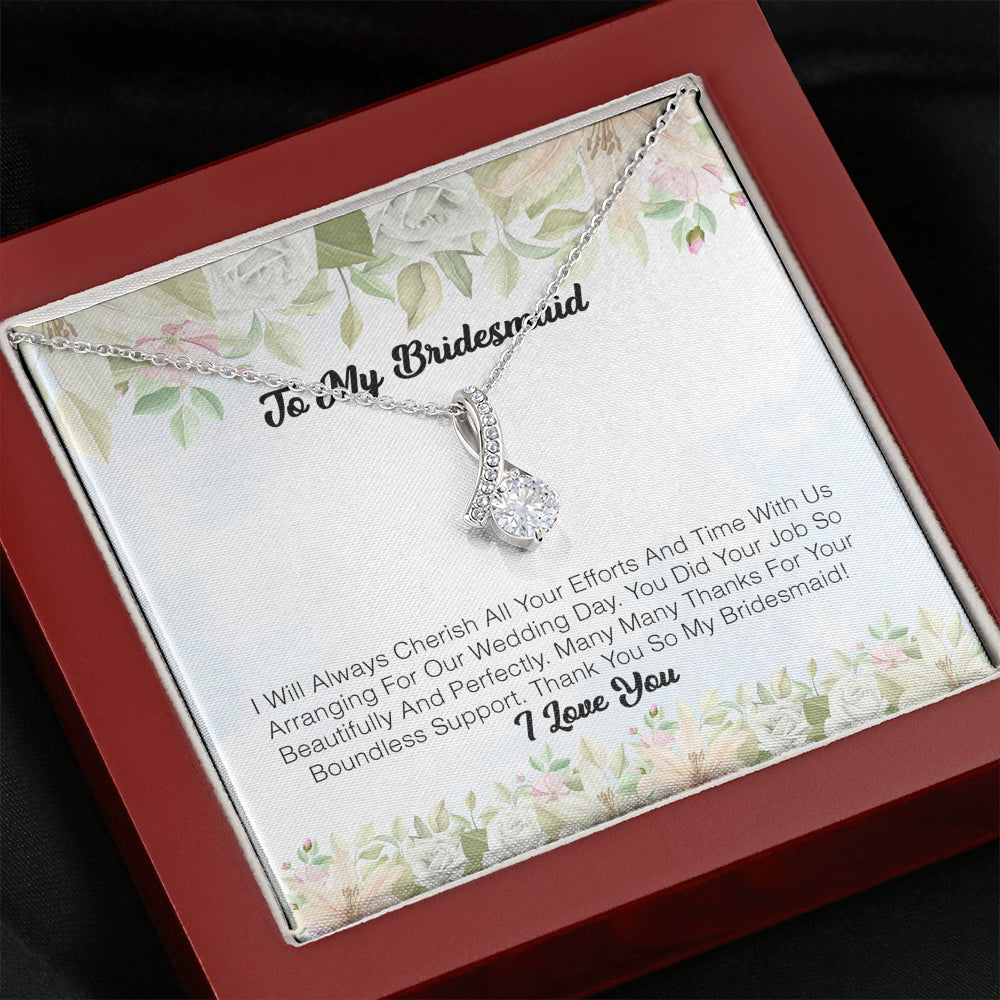 To My Bridesmaid - I Will Always Cherish All You Efforts