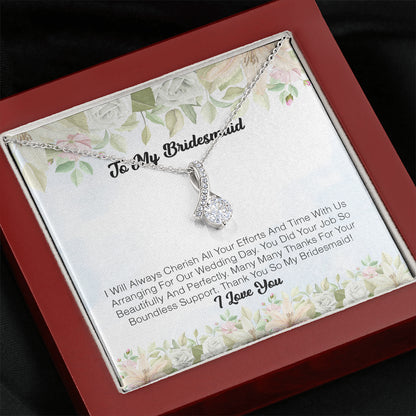 To My Bridesmaid - I Will Always Cherish All You Efforts