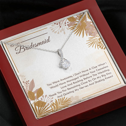 To My Bridesmaid -  You Were Awesome