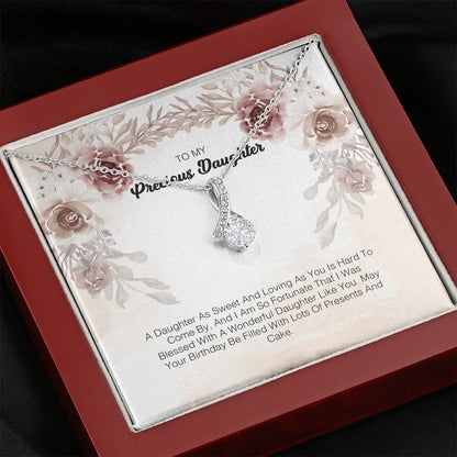 To My Precious Daughter - A Daughter As Sweet And Loving As You Hard To Come By