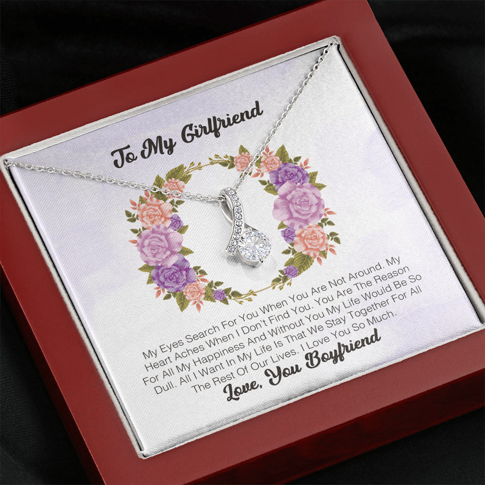 To My Girlfriend - My Eyes Search For You When You Are Not Around