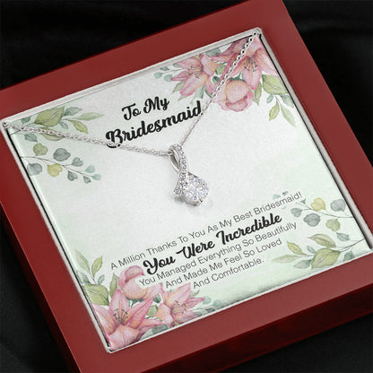 To My Bridesmaid - A Million Thanks To You