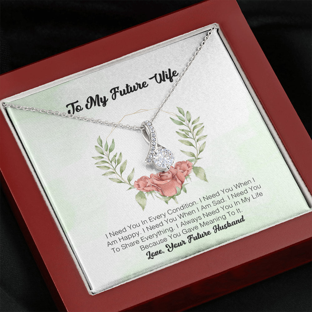To My Future Wife - I Need You In Every Condition