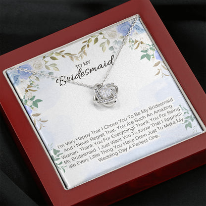 To My Bridesmaid - I'm Very Happy That I Chose You To Be My Bridesmaid