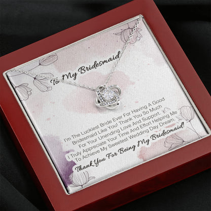 To My Bridesmaid - I'm The Luckiest Bride Ever