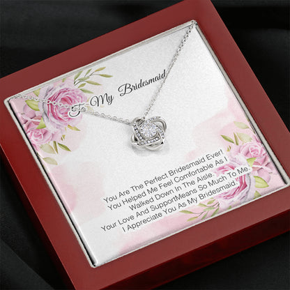 To My Bridesmaid - You Are The Perfect Bridesmaid Ever