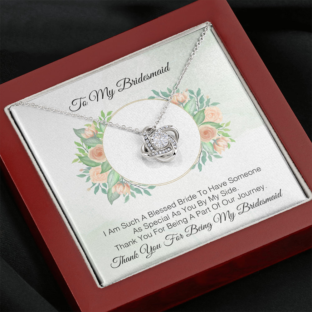 To My Bridesmaid - Thank You For Being A Part Of Our Journey
