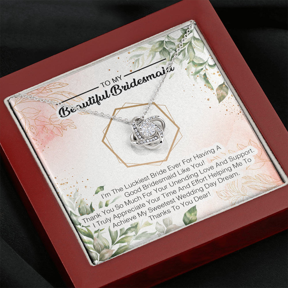 To My Bridesmaid -  I'm The Luckiest Bride Ever