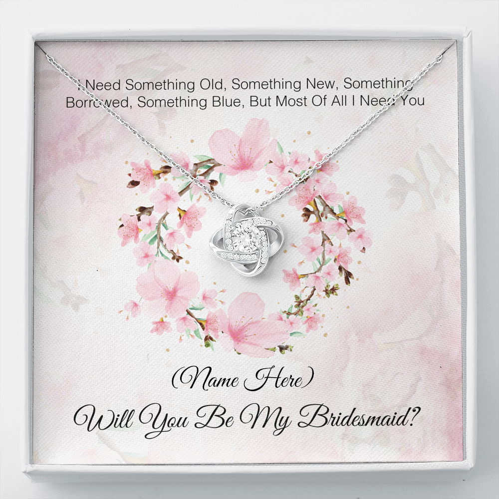 I Need You - Will You Be My Bridesmaid?