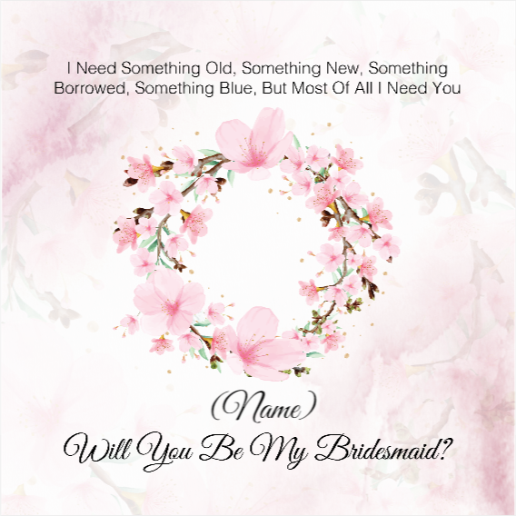 I Need You - Will You Be My Bridesmaid?